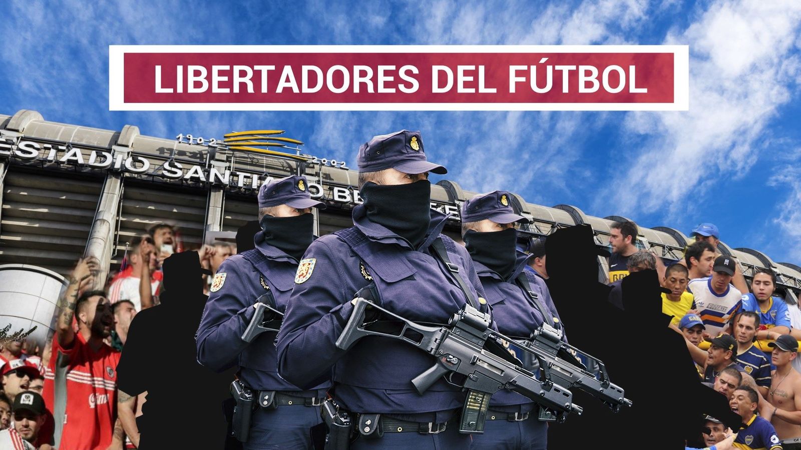 Tres anillos de seguridad rodearán el Bernabéu en la final Boca-River