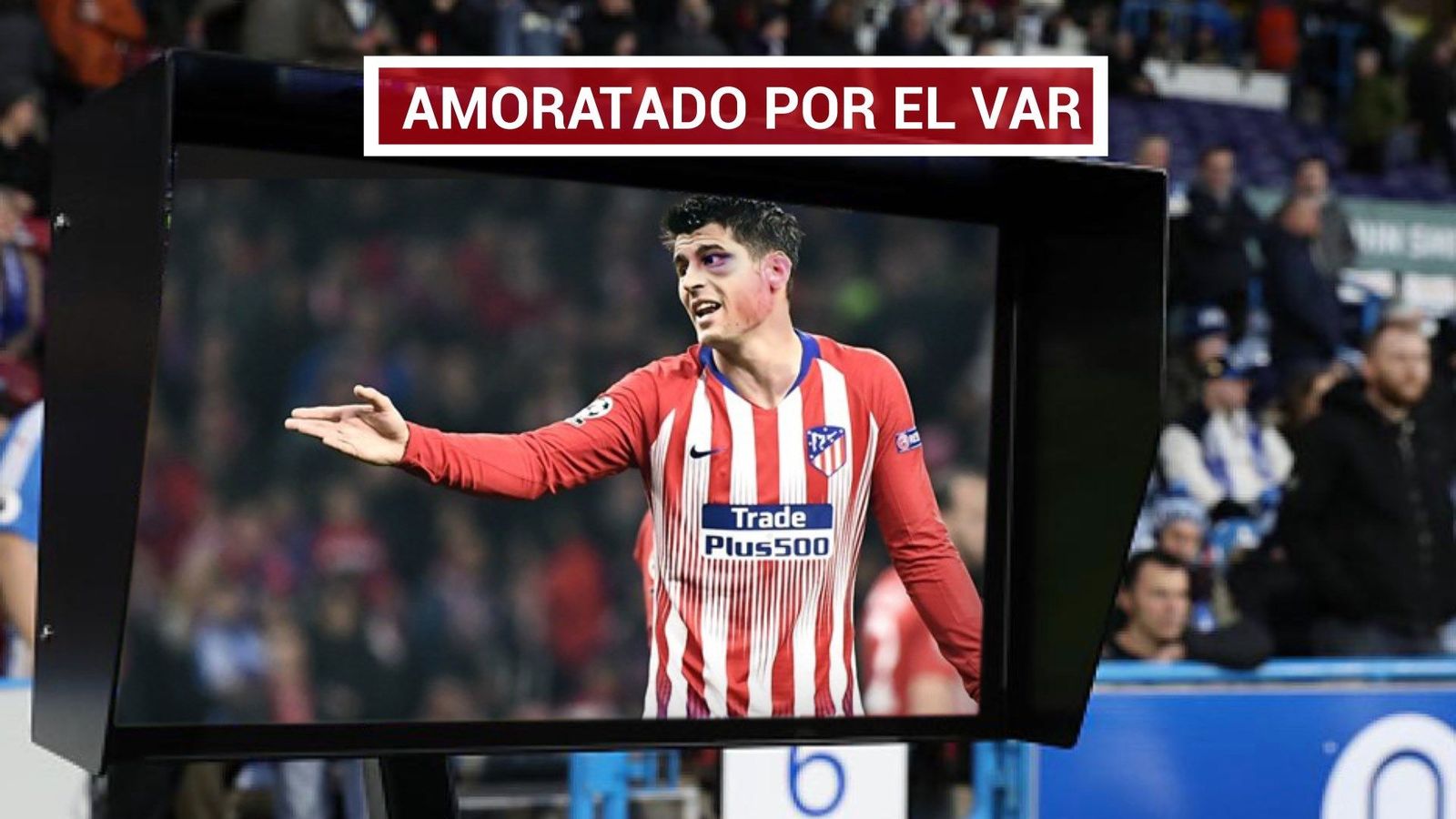 El VAR desespera a Morata y al Atleti