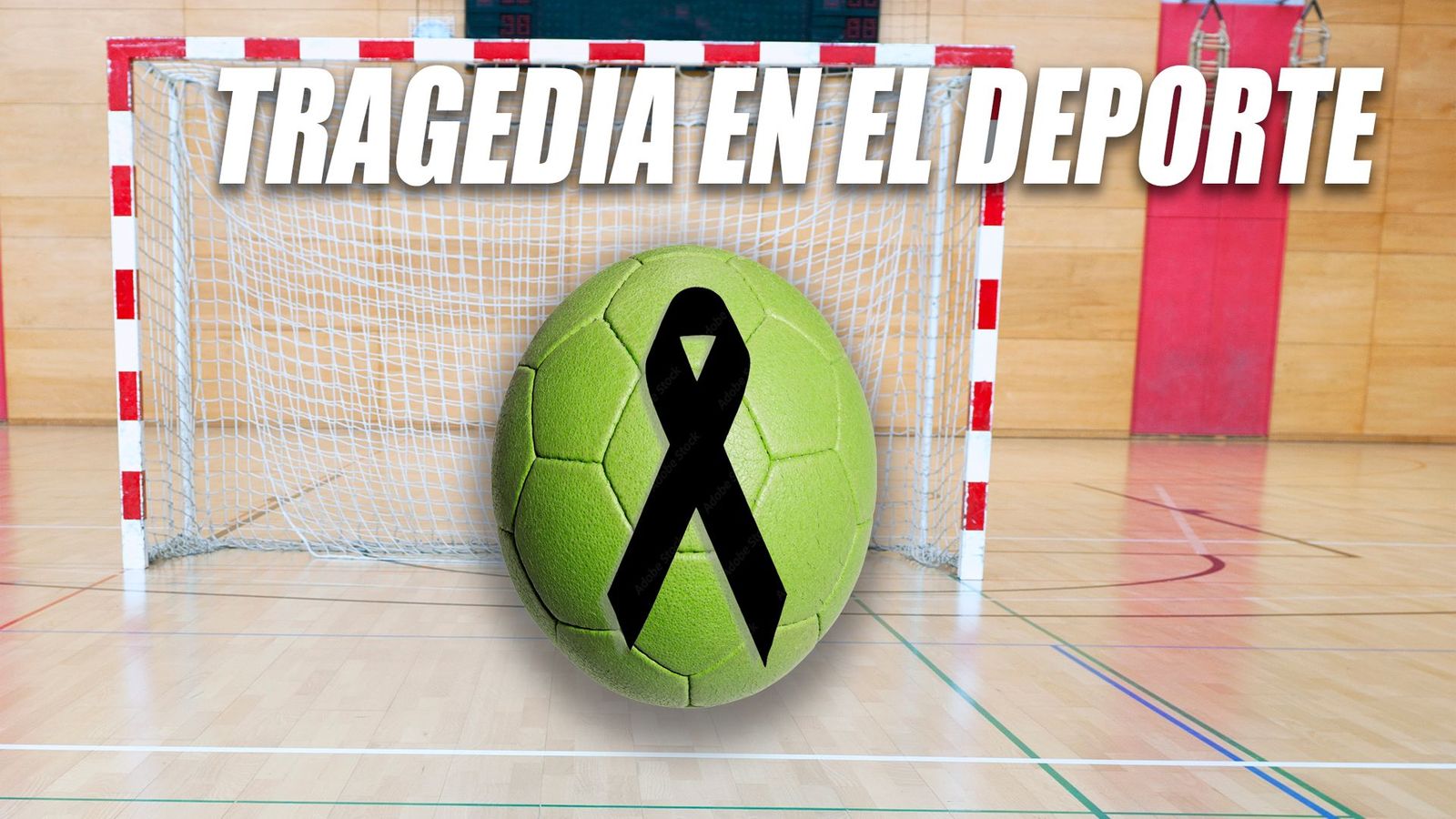 Tragedia en el balonmano