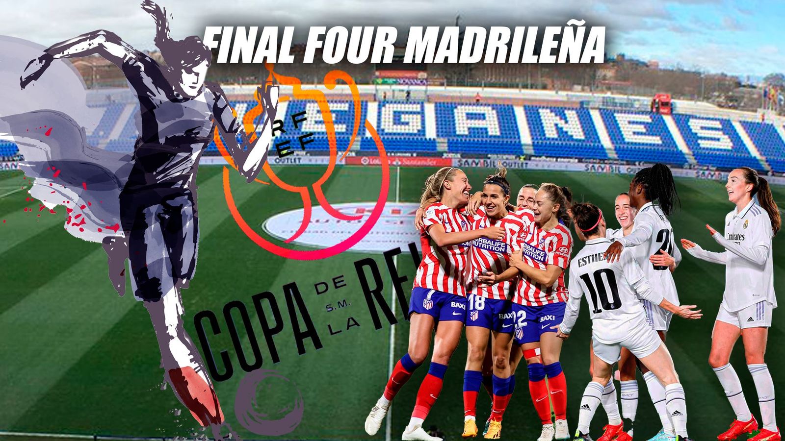 Real Madrid y Atlético aspiran conquistar la Copa de la Reina