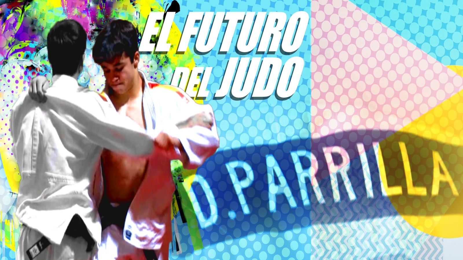 Dani Parrilla, los sueños se cumplen en el judo