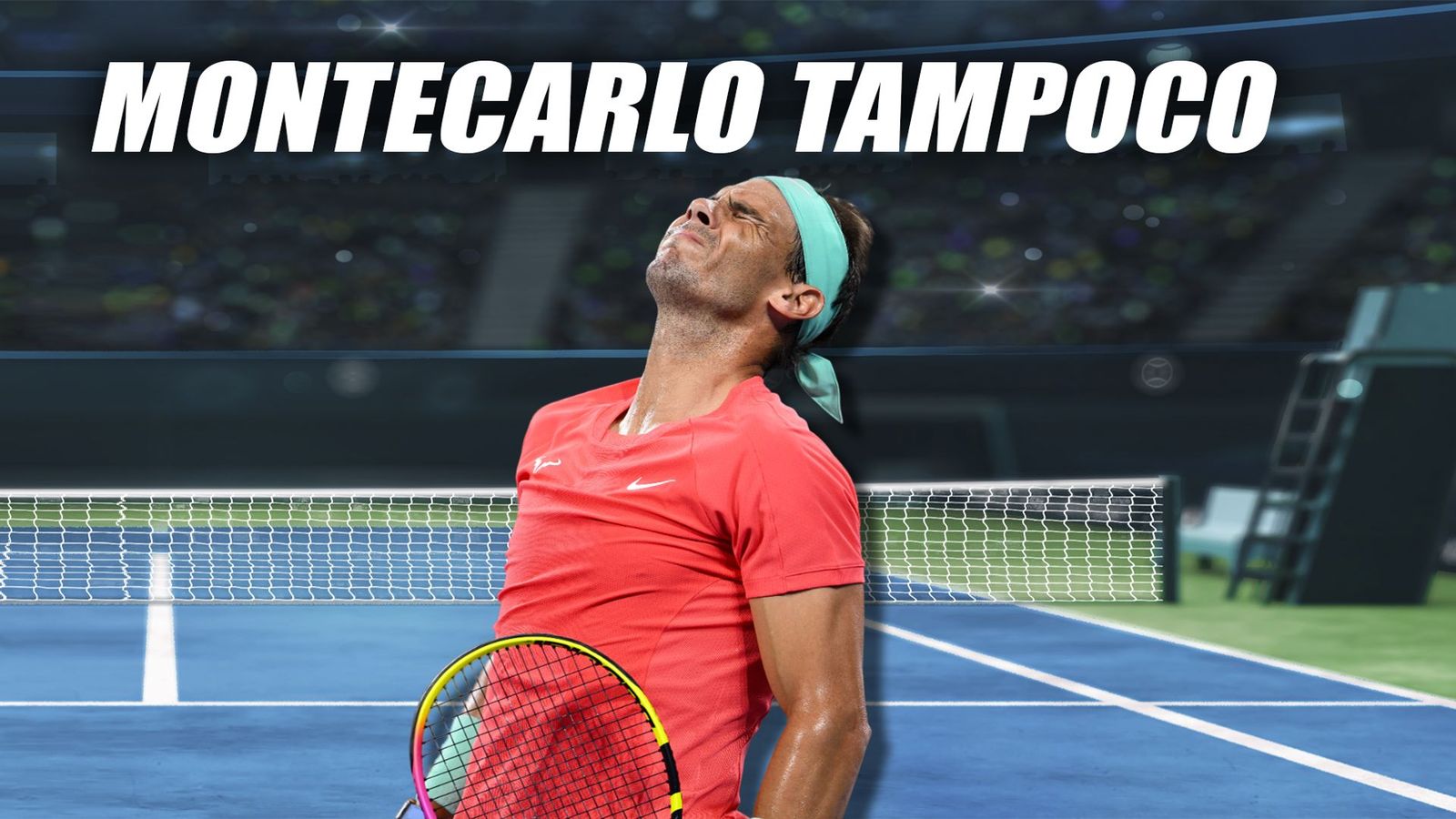 Nadal renuncia a Montecarlo: "El cuerpo no me deja"