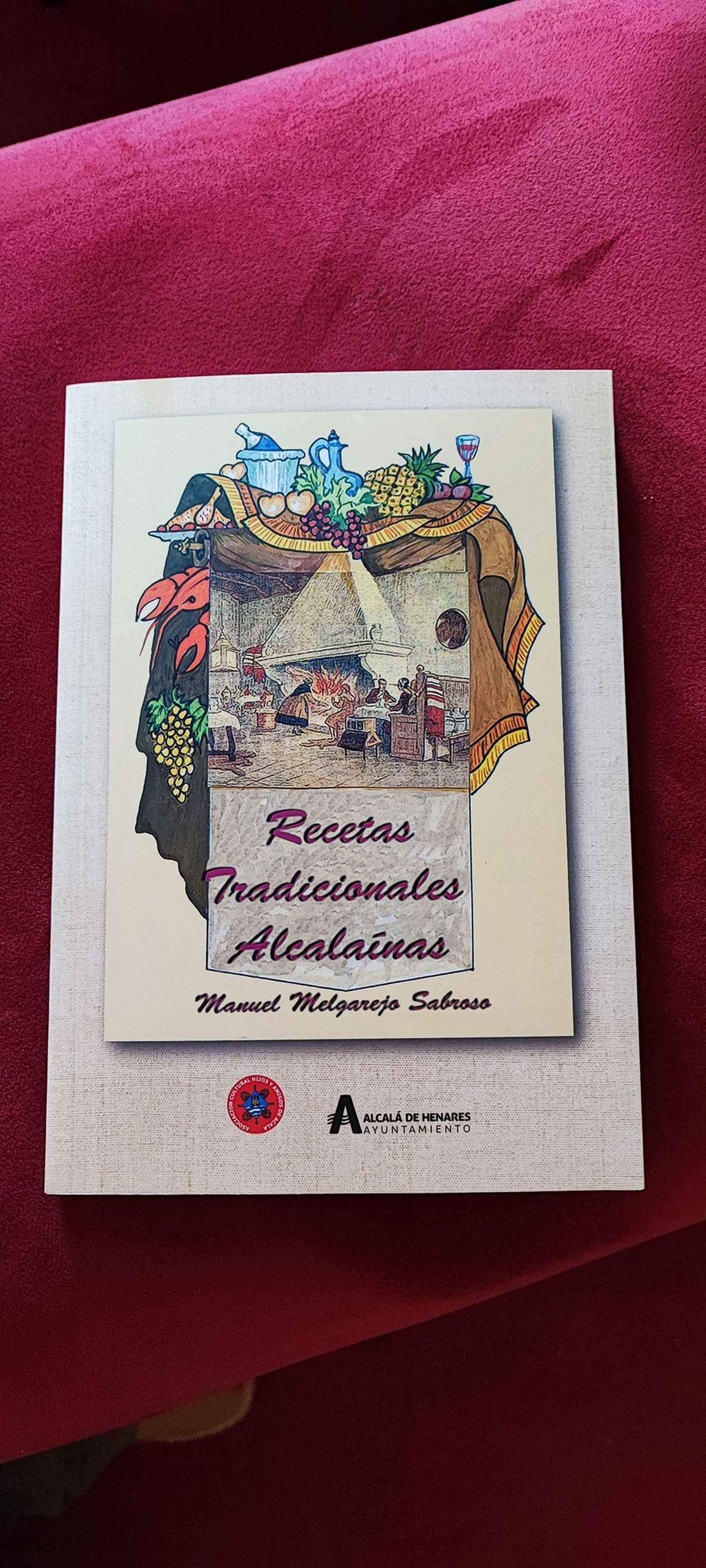 El libro ‘Recetas Tradicionales Alcalaínas’