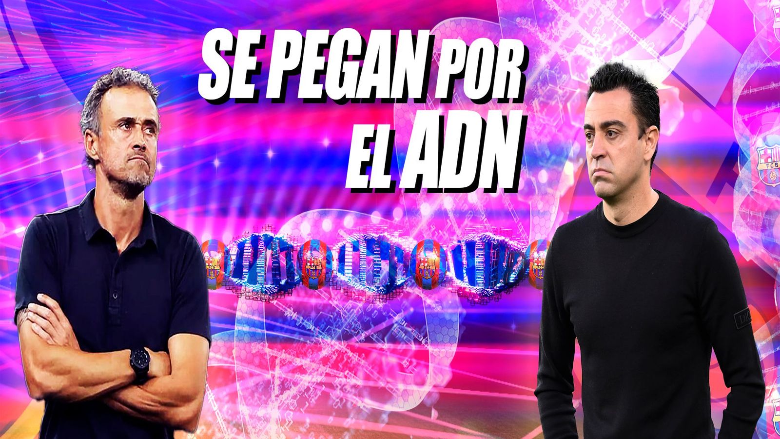 Luis Enrique y Xavi, la disputa por representar el ADN Barça