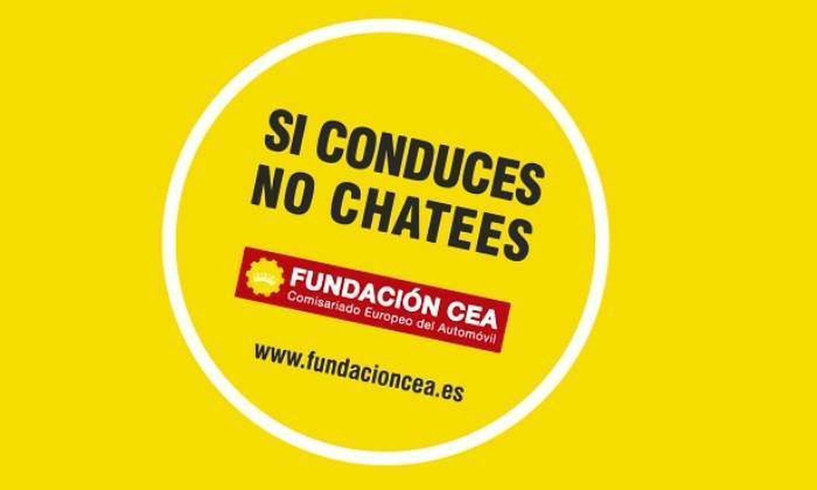 Campaña de tráfico “Si conduces, no chatees”