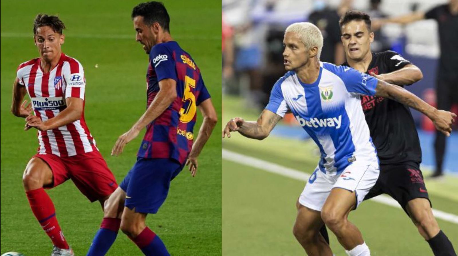 Barcelona-Atletico de Madrid y Leganés-Sevilla