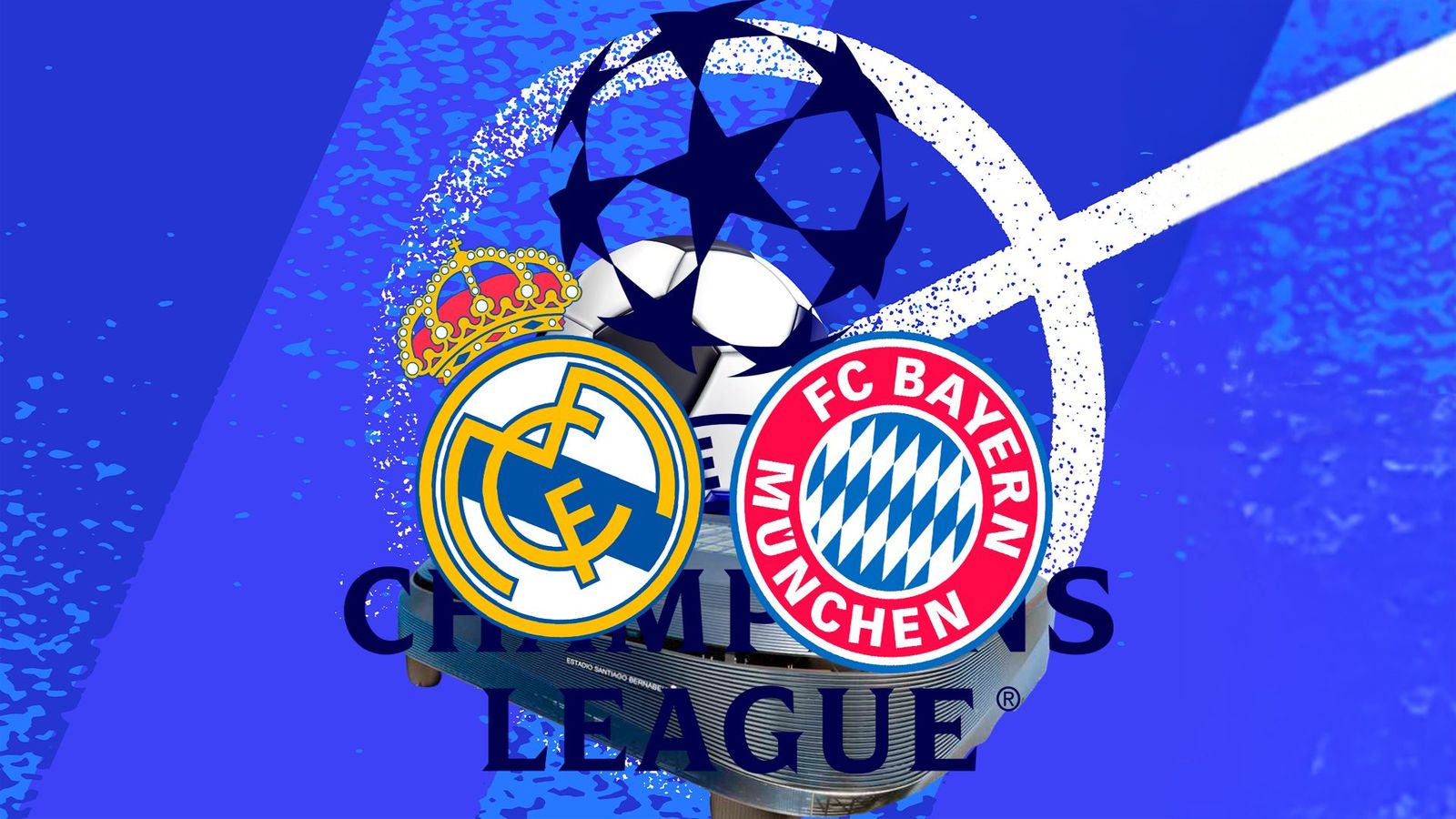 Real Madrid -  Bayern Munich