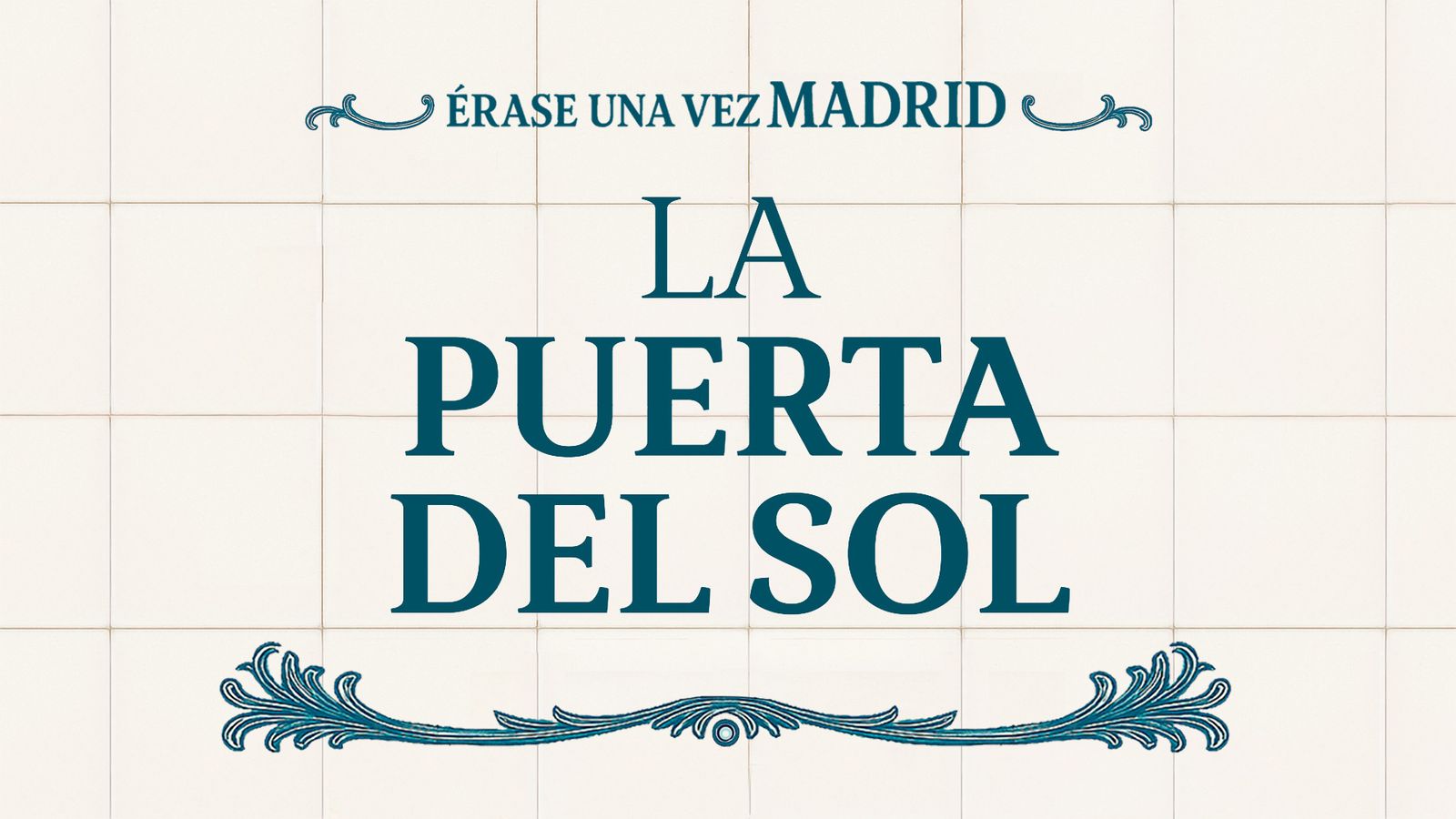 Érase una vez Madrid: La Puerta del Sol