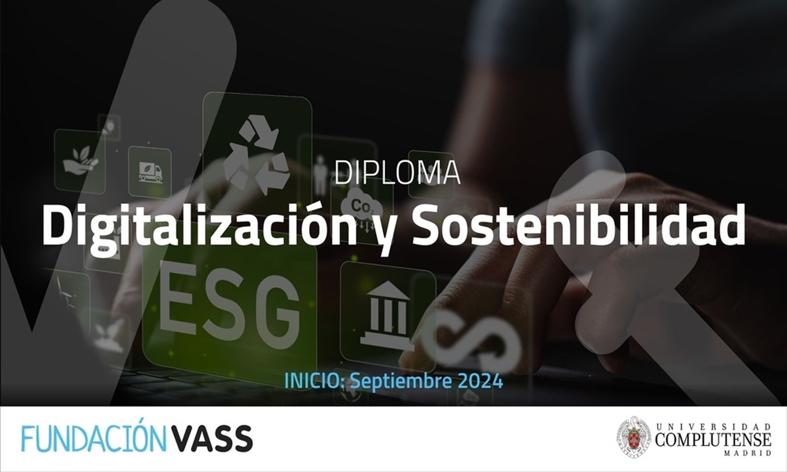 La Fundación VASS y la UCM lanzan un programa académico de Sostenibilidad y Digitalización