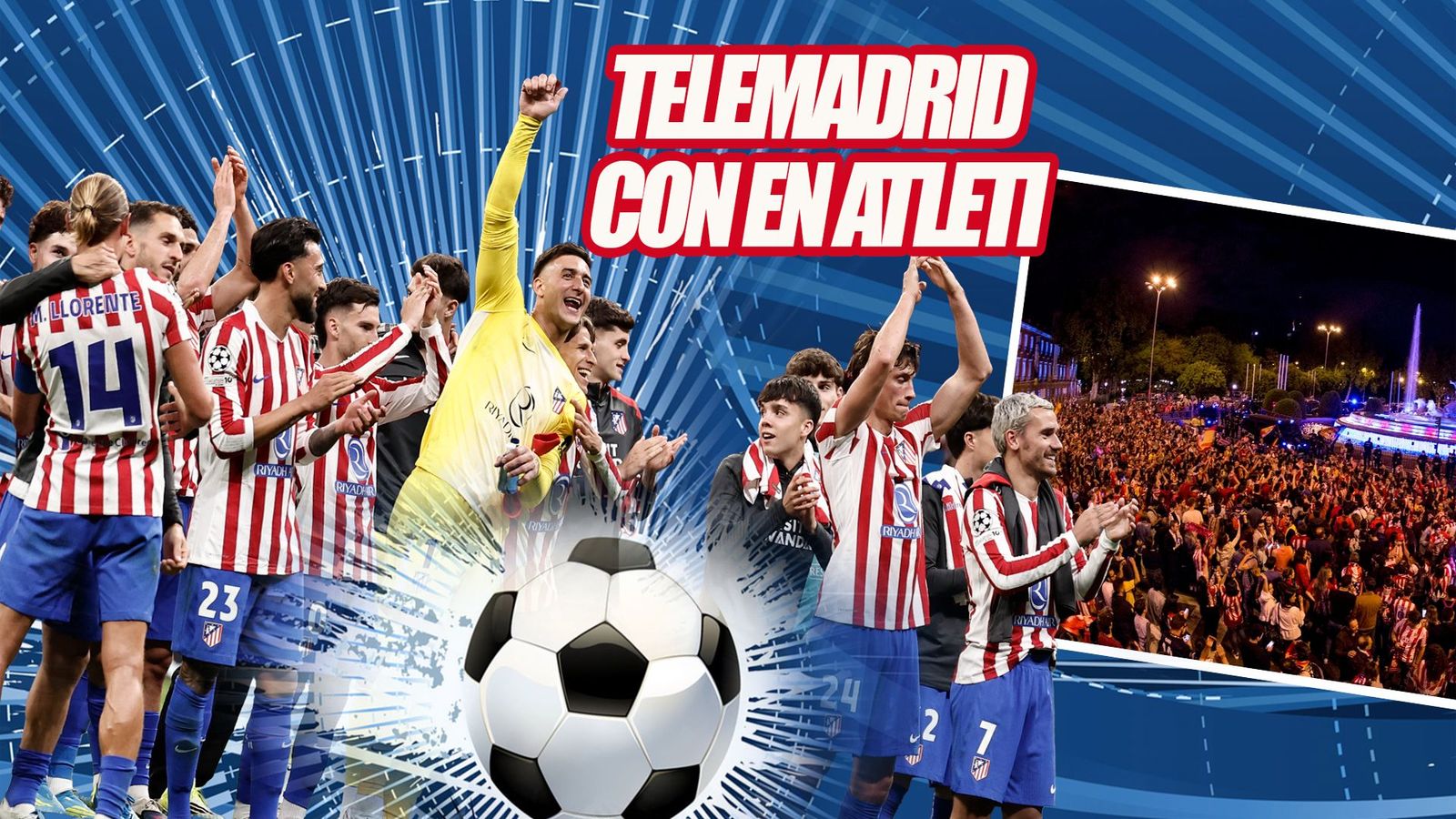 Telemadrid se vuelca con el Atlético de Madrid