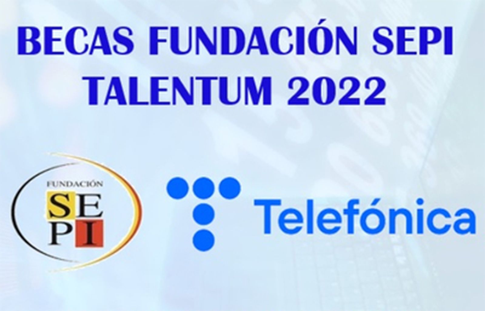 Fundación SEPI ofrece oportunidades de primer empleo en Telefónica con las Becas Talentum