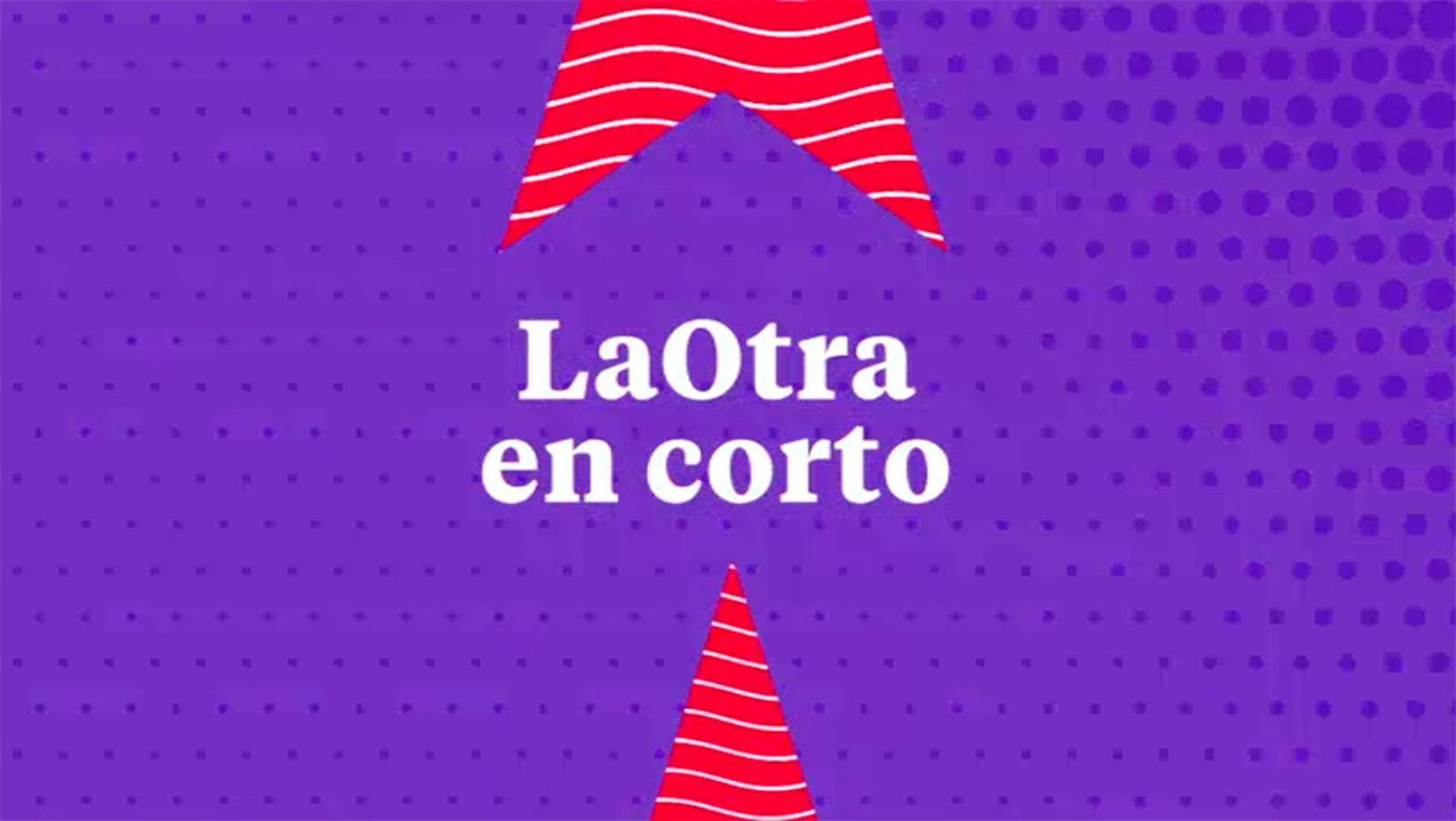 LaOtra en Corto