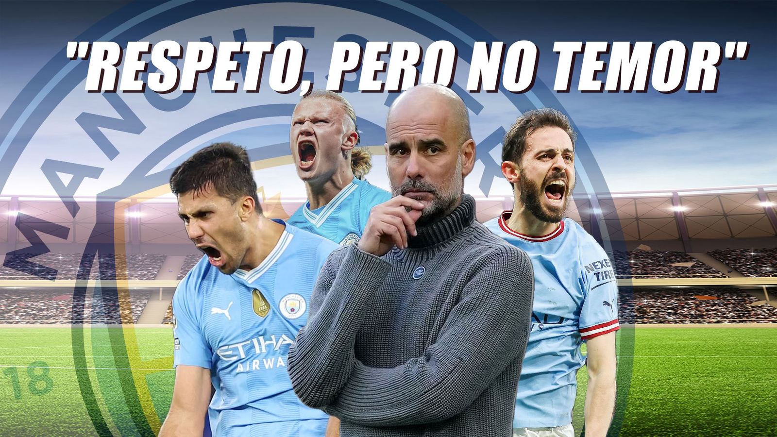 Guardiola: "Respeto al Real Madrid, pero no lo temo"