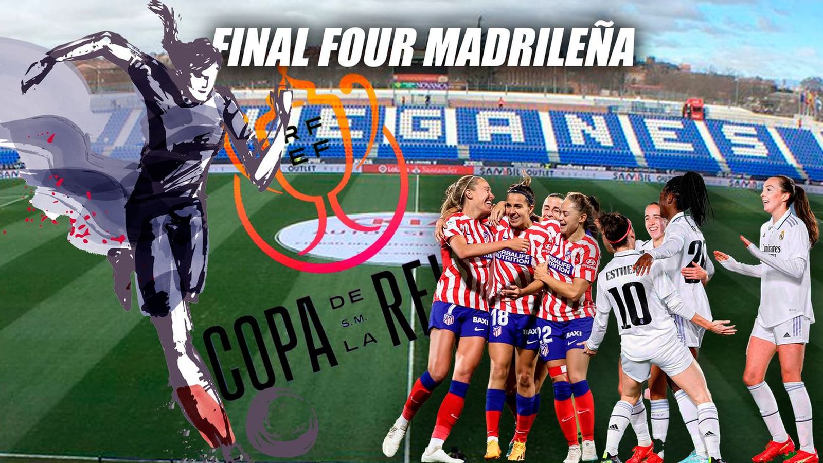 Copa de la Reina disputada en Estadio Municipal Butarque de Leganés