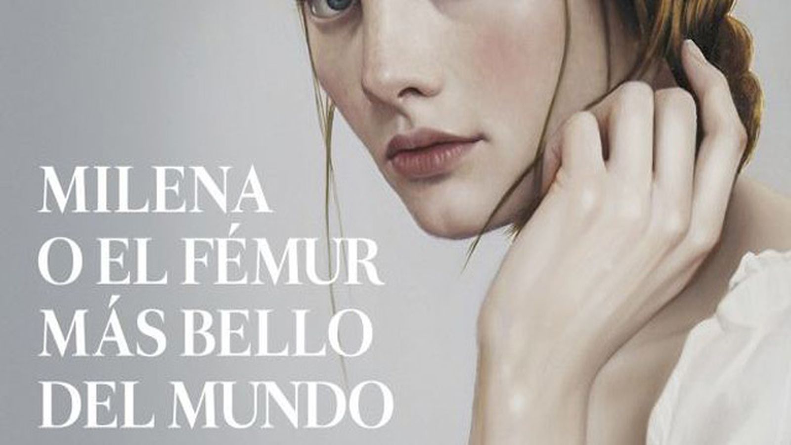 Milena o el fémur más bello del mundo
