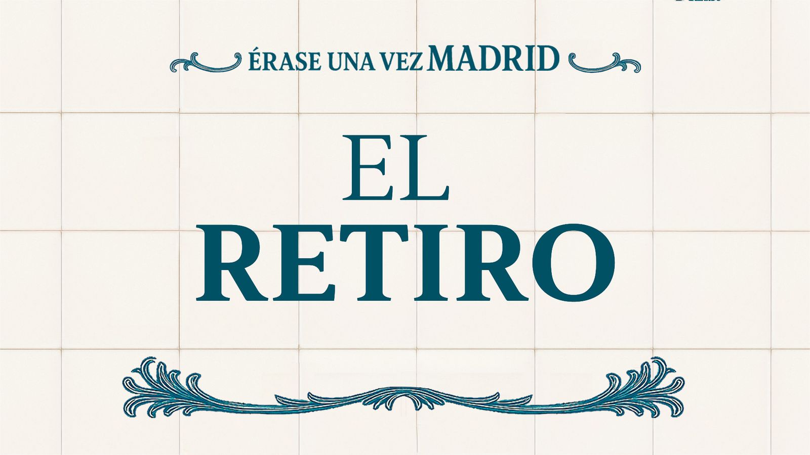 Érase una vez en Madrid: El Retiro