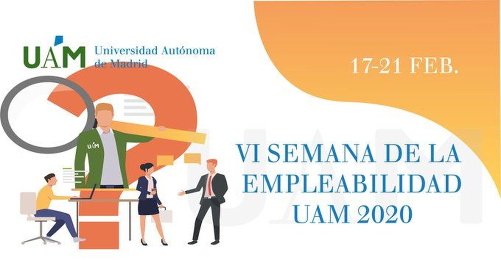 VI Semana de la Empleabilidad y XVI Foro de Empleo en la Universidad Autónoma de Madrid